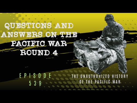 Questions and Answers on the Pacific War Round 4 - Episode 539