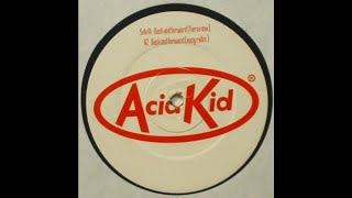 Acid Kid - Back And Forward (Fierce Mix) (Acid 1996)
