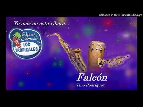 Falcón - Súper Combo Los Tropicales. Tino Rodríguez.