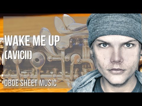 Oboe Sheet Music: How to play Wake Me Up by Avicii