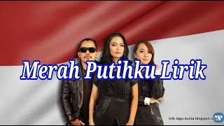 Download lagu Kotak - Merah Putihku LIRIK mp3