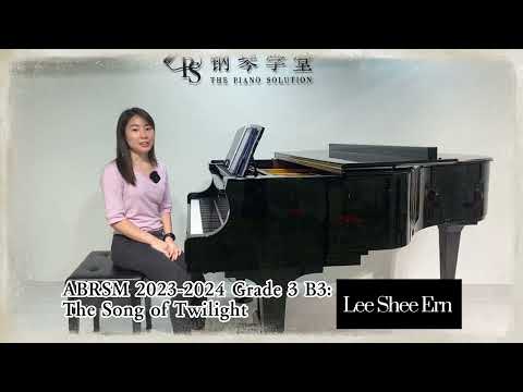 【ABRSM Piano Exam Pieces 2023-2024】Grade 3 B3 The Song of Twilight - Lee Shee Ern