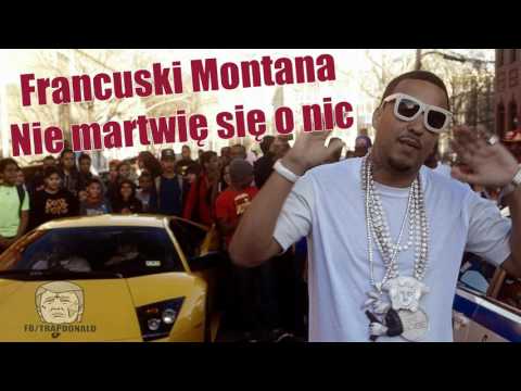 Francuski Montana - Nie Martwię Się O Nic #KnapikTrapu