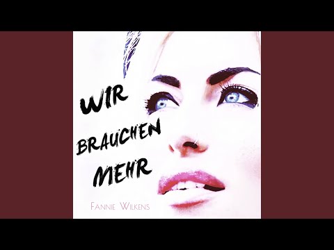 Wir brauchen mehr