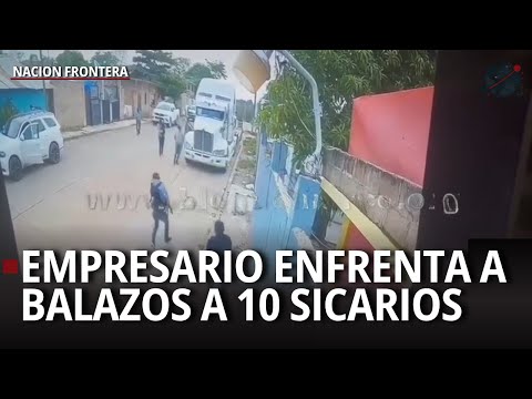 🔴 ¡SE ARMÓ! Empresario enfrentó a 10 sicarios y los hizo correr