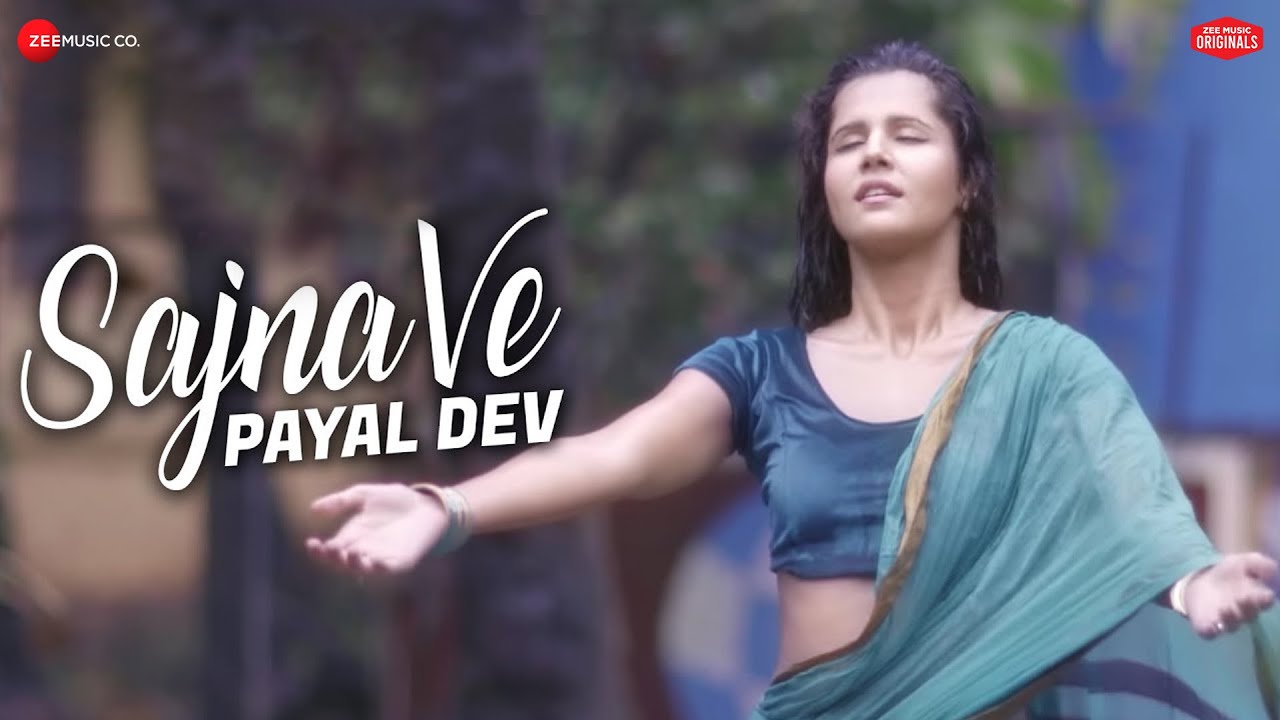 Sajna Ve Lyrics  | Sajna Ve – Payal Dev | Payal Dev | Payal Dev | Payal Dev, Aditya Dev