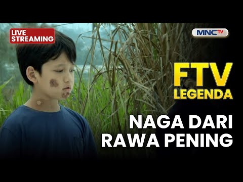 🔴 NAGA DARI RAWA PENING | LIVE FTV LEGENDA | 25 NOVEMBER 2025