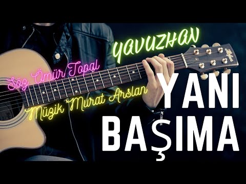 Yavuzhan - Yanı Başıma (Lyrics)