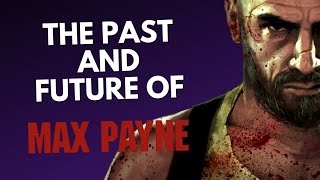 What Happened To The MAX PAYNE Games? The Past and Future of...
