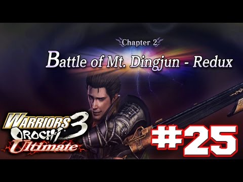 Warriors Orochi 3 Ultimate PS4 - Walkthrough Part 25 Chapter 2: Battle of Mt. Dingjun - Redux [HD]
