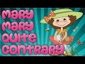 Mary Mary Quite Contrary SING A LONG