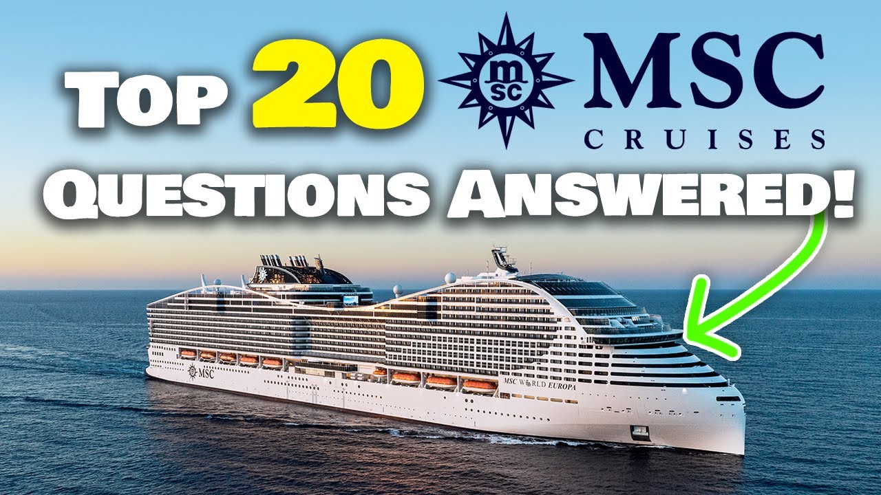 Top 20 MSC Cruises Questions Answered! Everything you need to know about MSC