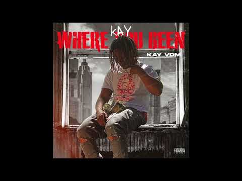 Kay VDM - Kay Where You Been