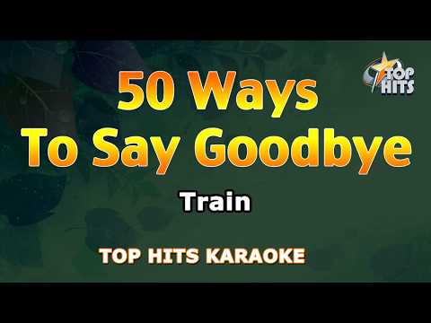 50 Ways To Say Goodbye  - Train -TopHits Karaoke