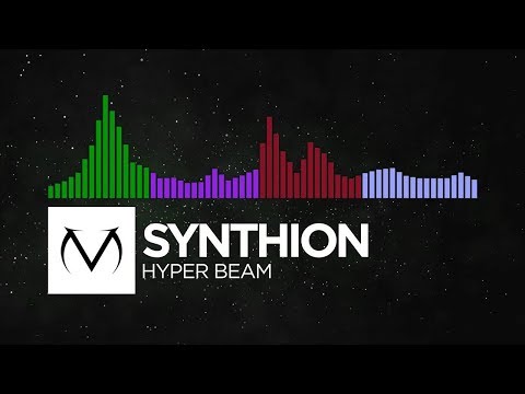 [Happy Hardcore/Dubstep/Trap/Future Bass] - Synthion - Hyper Beam [Free Download]