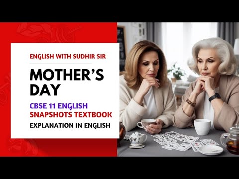Mother's Day by JB Priestley | Class 11 Snapshots #NCERT Textbook | Sudhir Sir #kvs #nvs #cbse2025