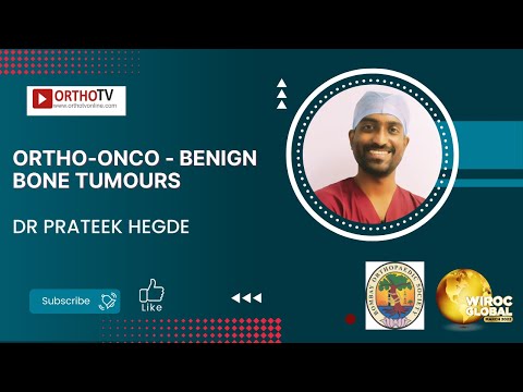 Ortho-onco - Benign Bone Tumours - Dr Prateek Hegde