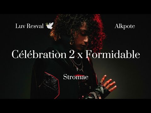LUV RESVAL x STROMAE ft. ALKPOTE - Célébration 2 x Formidable