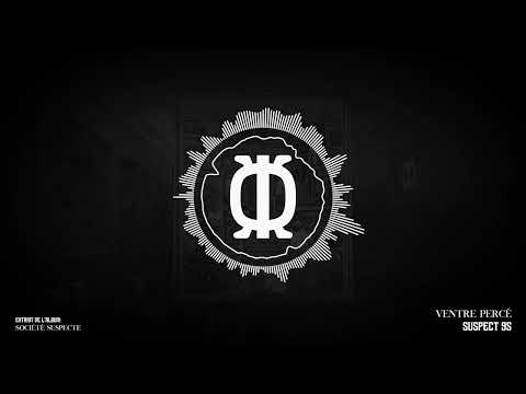 Suspect 95 -14 VENTRE PERCÉ [Audio Officiel]