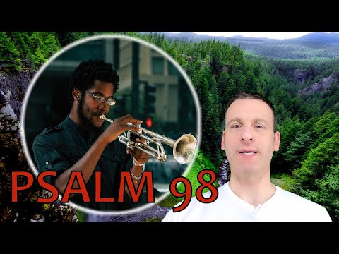 Psalm Chapter 98 Summary and What God Wants From Us