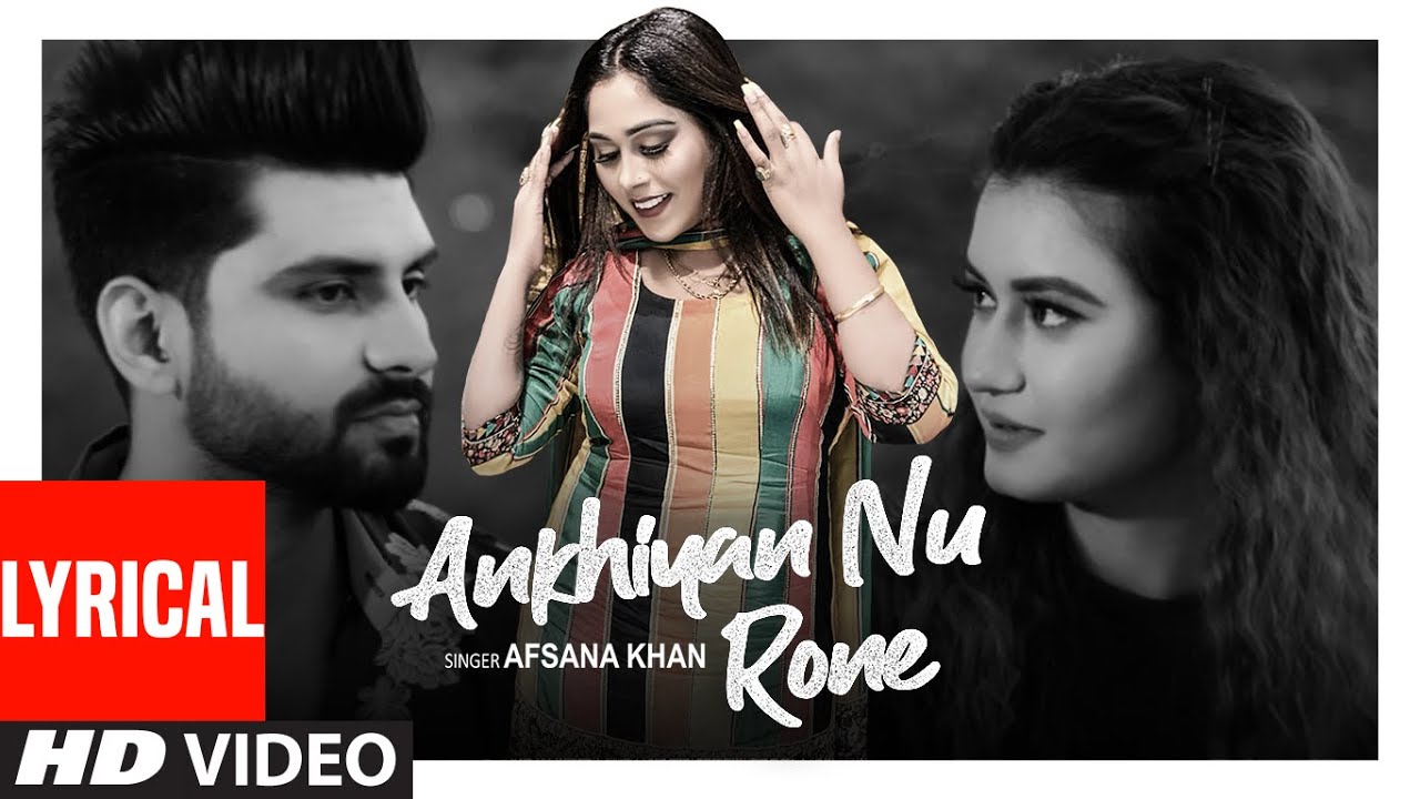 Akhiyan Nu Rone Song Lyrics - Afsana Khan Akhiyan Nu Rone Song Lyrics - Afsana Khan