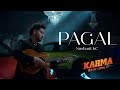 Sushant KC Pagal Official Music Video OST For The Film Karma