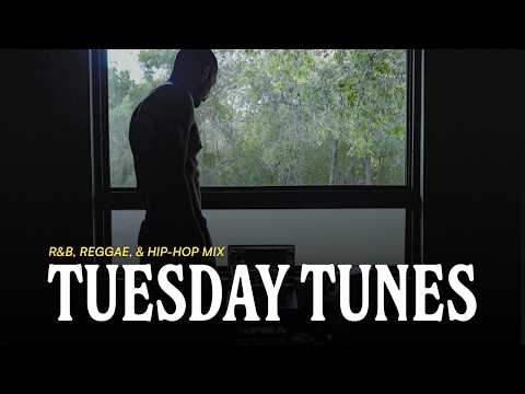 Tuesday Tunes | r&b, Reggae, & Hip-Hop Mix