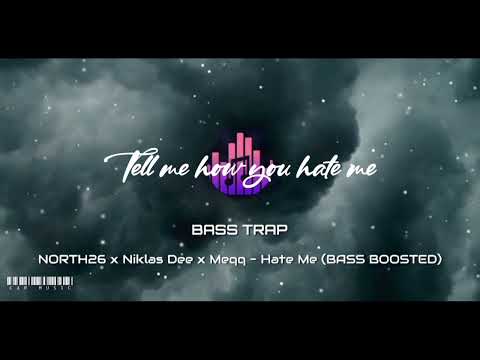 NORTH26 x Niklas Dee x Meqq - Hate Me | Collab with _crazy_heart_beatzz_ | Bass Boosted Car Music |