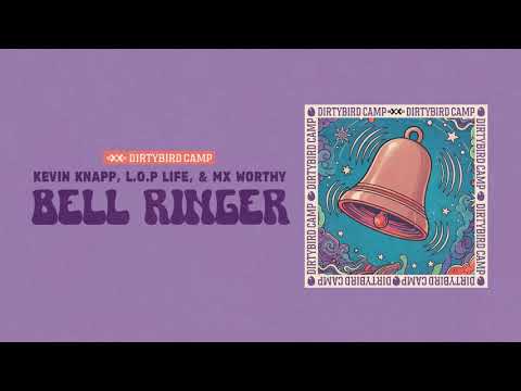 Kevin Knapp, L.O.P. LIFE & Mz Worthy - Bell Ringer [DIRTYBIRD]