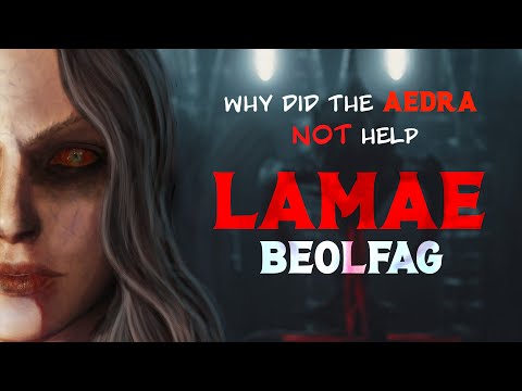 Why did ARKAY or the AEDRA Not Help Lamae Beolfag ?   | Elder Scrolls Lore Inquisition
