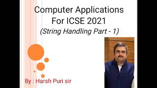 Computer Applications for ICSE  || String Handling Part - 1 ( Integer) by Harsh Puri sir