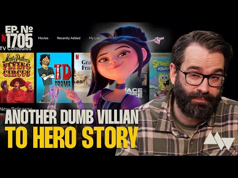 Netflix Joins the Sick Movement To Turn Villains into Heroes | Ep. 1705