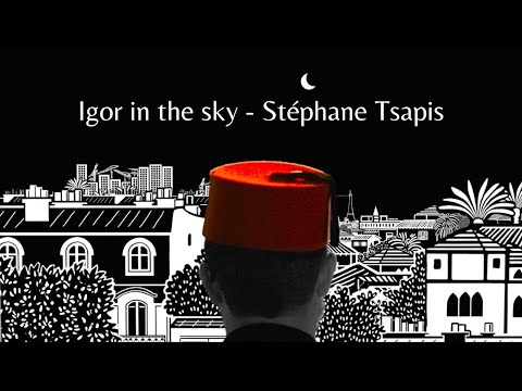 LE TSAPIS VOLANT - IGOR IN THE SKY (official video clip)