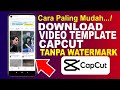 Download Lagu Cara Mudah Download Template CapCut tanpa Watermark Mp3 Free