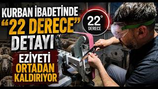 Kurban İbadetinde 22 Derece Detayı Eziyeti Ortadan Kaldırıyor