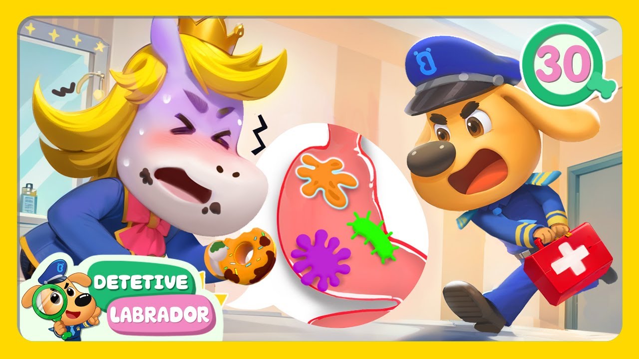 Comida Suja Dá Dor de Barriga 🍩🦠 Bons Hábitos do Detetive Labrador🎬 30 Minutos 🔍 Compilação