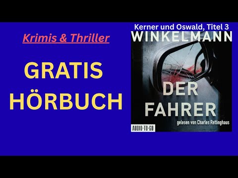 Der Fahrer (Kerner & Oswald 3) | Andreas Winkelmann | Hörbuch komplett deutsch