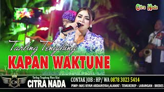 Download lagu KAPAN WAKTUNE ~ TARLING TENGDUNG // CITRA NADA LIVE DESA PAGUNDAN // KEC.LEBAKWANGI - KUNINGAN mp3