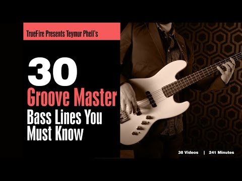 30 Groove Master Bass Lines - Introduction - Teymur Phell