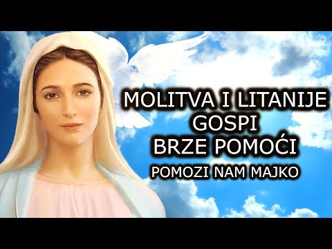 MOLITVA I LITANIJE GOSPI OD BRZE POMOĆI - POMOZI NAM MAJKO BOŽJA