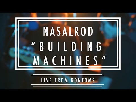 Nasalrod - “Building Machines”