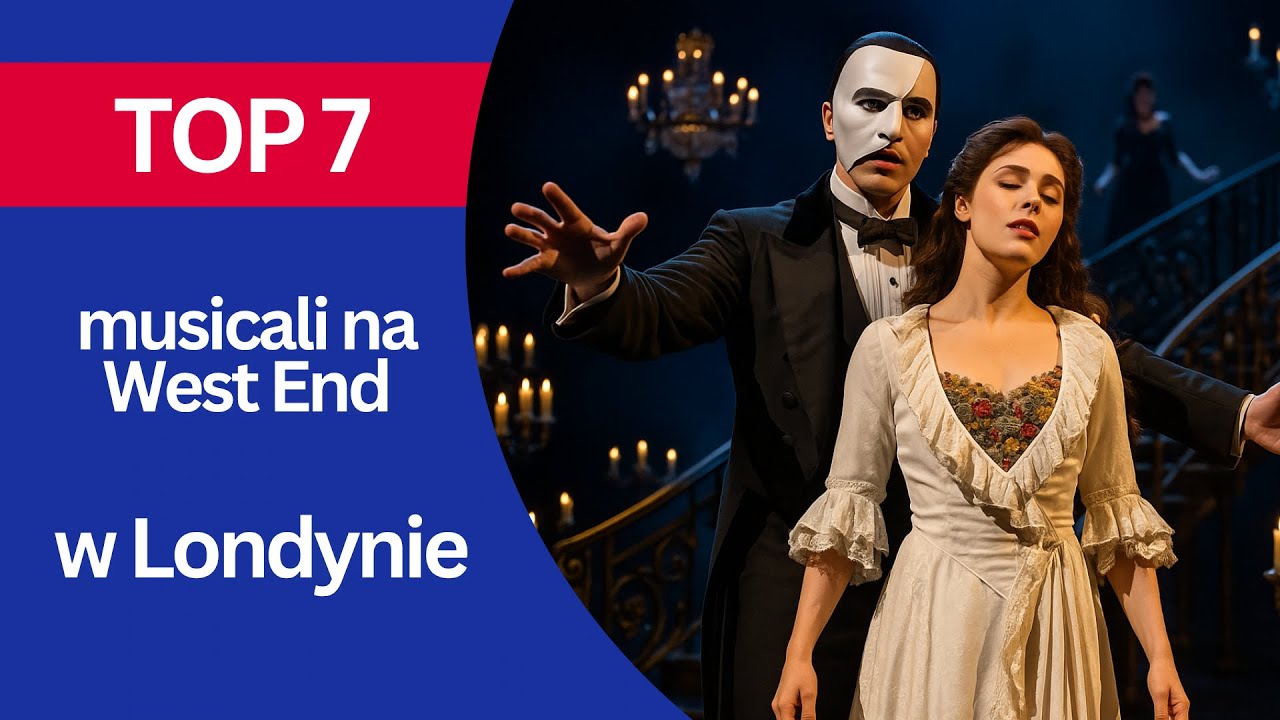 West End w Londynie – 7 najpopularniejszych musicali | Wideo