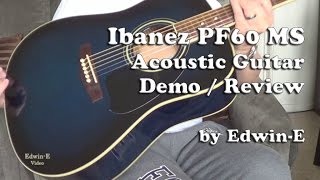 Video thumbnail for Guitar Demo: Ibanez PF60 MS Acoustic Guitar Review by Edwin-E