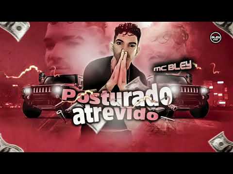 POSTURADO ATREVDO - MC BLEY