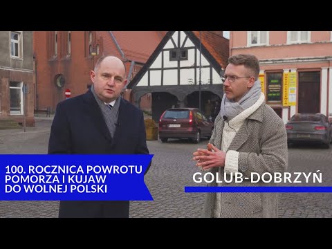 Golub-Dobrzyń - 100. Rocznica Powrotu Pomorza i Kujaw do Wolnej Polski odc.1