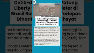 Detik-detik Menegangkan Replika Patung Liberty 24 Meter di Brasil Roboh, Kepala Terlepas