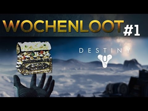 Destiny WOCHENLOOT - Woche  #01 Deutsch [HD]