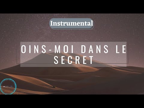 Oins-moi dans le secret | Instrumental de prière