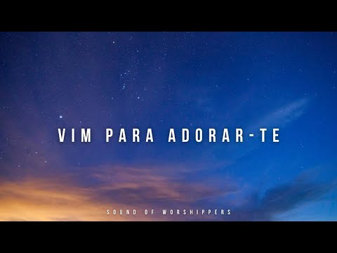Fundo Musical Para Oração/ Vim Para Adorar-te/Instrumental Worship Piano