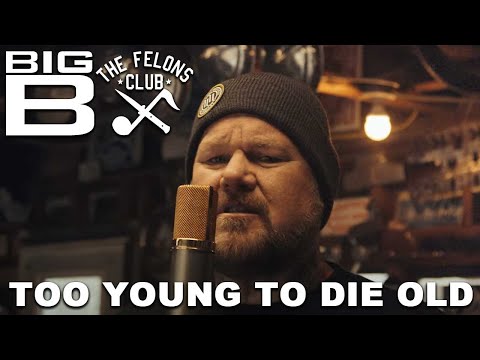 Big B & The Felons Club - Too Young To Die (Official Music Video)